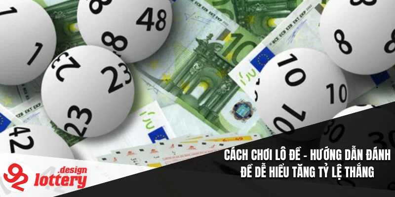 Cách Chơi Lô Đề – Hướng Dẫn Đánh Đề Dễ Hiểu Tăng Tỷ Lệ Thắng 9 Cách Chơi Lô Đề