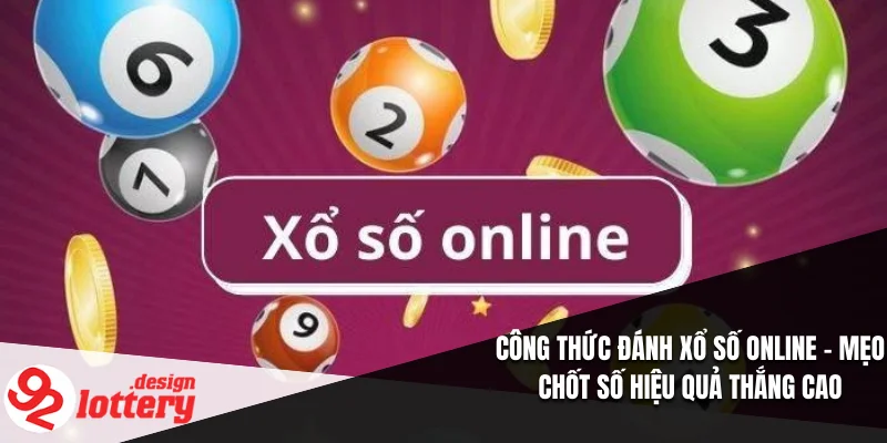 Công Thức Đánh Xổ Số Online – Mẹo Chốt Số Hiệu Quả Thắng Cao 7 Công Thức Đánh Xổ Số Online